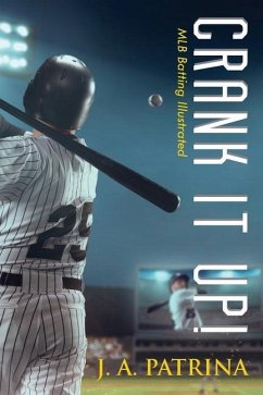 Crank It Up!: MLB Batting Illustrated - Patrina, J. A.