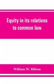 Equity in its relations to common law