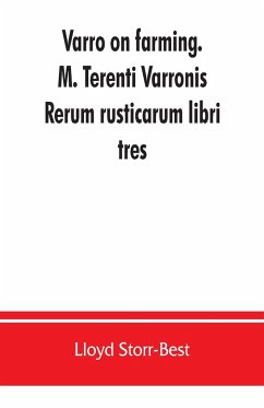 Varro on farming. M. Terenti Varronis Rerum rusticarum libri tres - Storr-Best, Lloyd