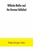 Wilhelm Mu¿ller and the German Volkslied