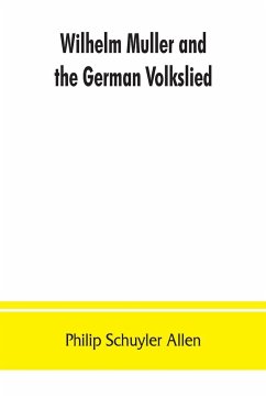 Wilhelm Mu¿ller and the German Volkslied - Schuyler Allen, Philip