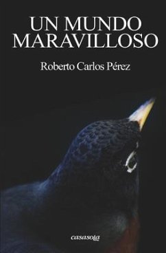 Un mundo maravilloso - Pérez, Roberto Carlos
