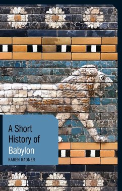 A Short History of Babylon - Radner, Karen