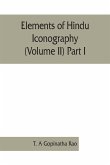 Elements of Hindu iconography (Volume II) Part I