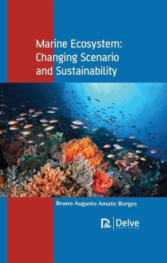 Marine Ecosystem: Changing Scenario and Sustainability - Borges, Bruno Augusto Amato