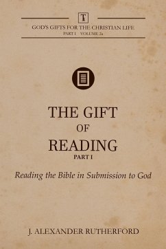 The Gift of Reading - Part 1 - Rutherford, J. Alexander