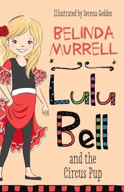 Lulu Bell and the Circus Pup: Volume 5 - Murrell, Belinda