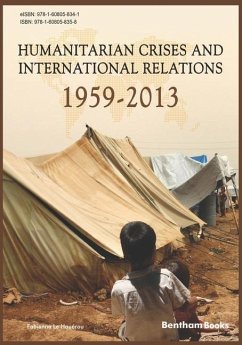 Humanitarian Crises and International Relations (1959-2013) - Houérou, Fabienne Le