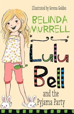 Lulu Bell and the Pyjama Party: Volume 7 - Murrell, Belinda