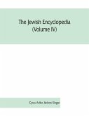 The Jewish encyclopedia (Volume IV)