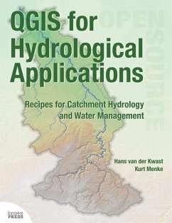 QGIS for Hydrological Applications: Recipes for Catchment Hydrology and Water Management - Kwast, Hans van der; Menke, Kurt