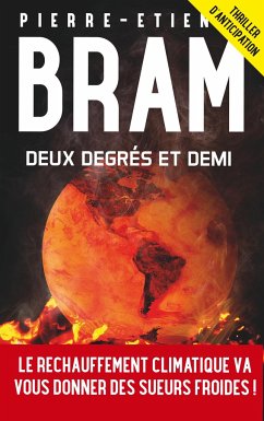 Deux degrés et demi - Bram, Pierre-Etienne