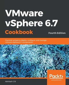 VMware vSphere 6.7 Cookbook - Fourth Edition - G B, Abhilash
