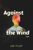 Against the Wind (eBook, ePUB)