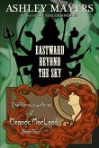 Eastward Beyond the Sky: The Glorious Victories of Eleanor MacLeod Book Four