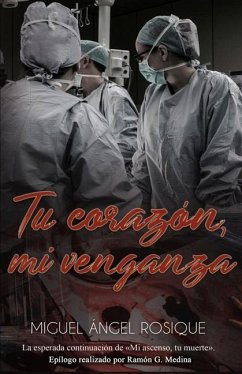 Tu corazón mi venganza: La esperada segunda parte de 