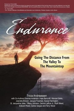 Endurance: Going The Distance From The Valley To The Mountaintop - Vargas, Carlos; Larue, Dennis; Reed, Edward