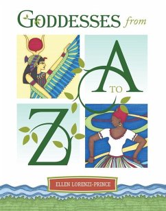 Goddesses from A to Z - Lorenzi-Prince, Ellen