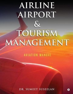 Airline Airport & Tourism management: Aviation Manual - Sumeet Suseelan