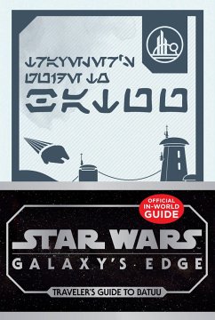 Star Wars: Galaxy's Edge: Traveler's Guide to Batuu - Horton, Cole