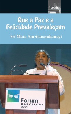 Que a Paz e a Felicidade Prevaleçam - Sri Mata Amritanandamayi Devi; Amma