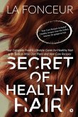 Secret of Healthy Hair: Your Complete Food & Lifestyle Guide for Healthy Hair with Season Wise Diet Plans and Hair Care Recipes