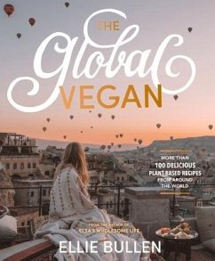 The Global Vegan - Bullen, Ellie