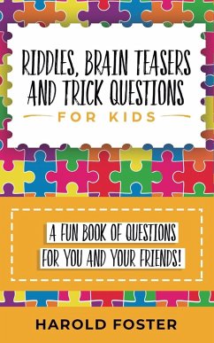 Riddles, Brain Teasers, and Trick Questions for Kids - Foster, Harold