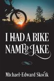 I Had a Bike Named Jake