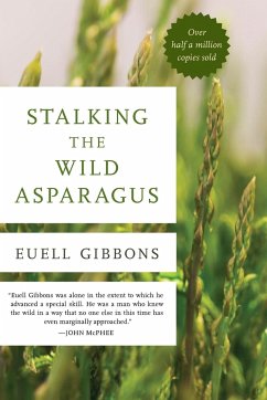 Stalking the Wild Asparagus - Gibbons, Euell