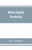 Malay-English vocabulary, containing over 7000 Malay words or phrases with their English equivalents, together with an appendix of household, nautical and medical terms etc