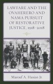 Lawfare and the Ovaherero and Nama Pursuit of Restorative Justice, 1918-2018 (eBook, ePUB)