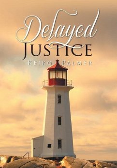 Delayed Justice - Palmer, Keiko