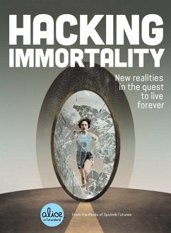 Hacking Immortality - Sputnik Futures