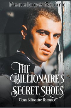 The Billionaire's Secret Shoes - Spark, Penelope