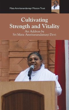 Cultivating Strength And Vitality - Devi, Sri Mata Amritanandamayi