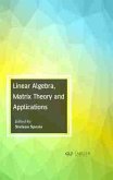Linear Algebra, Matrix Theory and Applications Linear Algebra, Matrix Theory and Applications