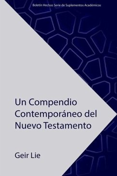 Un Compendio Contemporáneo del Nuevo Testamento - Lie, Geir