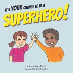 It's YOUR Chance to be a SUPERHERO!