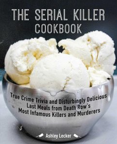 The Serial Killer Cookbook - Lecker, Ashley