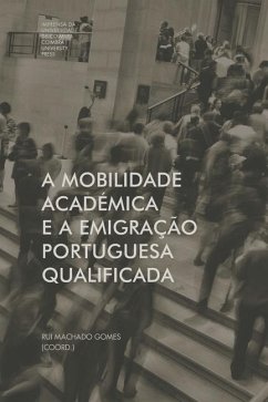 A mobilidade académica e a emigração portuguesa qualificada - Gomes, Rui Machado