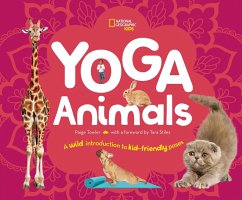 Yoga Animals: A Wild Introduction to Kid-Friendly Poses - Towler, Paige