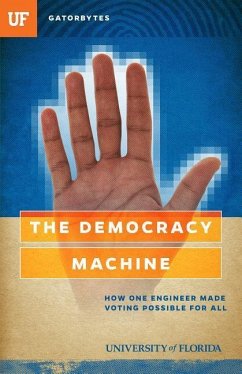 The Democracy Machine - Silman, Jon; Florida, University Of