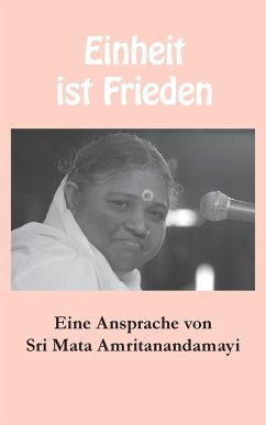 Einheit ist Frieden - Sri Mata Amritanandamayi Devi