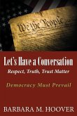 Let's Have a Conversation: Respect, Truth, Trust Matter