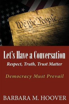 Let's Have a Conversation: Respect, Truth, Trust Matter - Hoover, Barbara M.