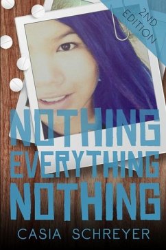 Nothing Everything Nothing - Schreyer, Casia