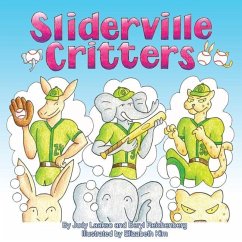 Sliderville Critters: Paperback Edition - Laakso, Judy; Reichenberg, Beryl