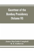 Gazetteer of the Bombay Presidency (Volume VI) Rewa Kantha, Narukot, Combay, and Surat States.