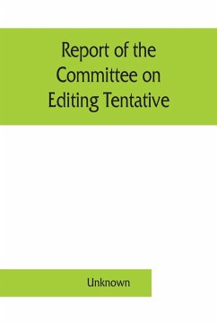 Report of the Committee on Editing Tentative and Official Methods of Analysis the Association of Official Agricultural Chemists - Unknown